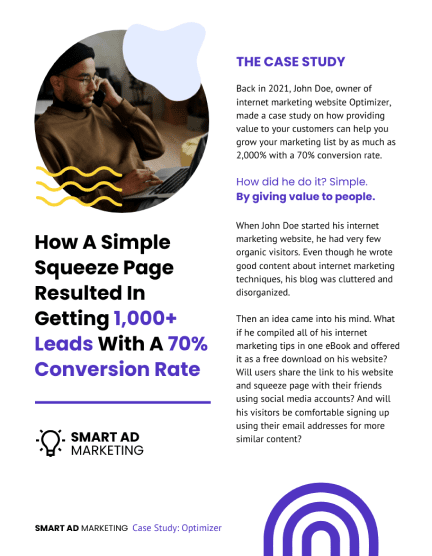 The image is a case study document from SMART AD MARKETING titled 'How A Simple Squeeze Page Resulted In Getting 1,000+ Leads With A 70% Conversion Rate.' The study outlines how John Doe, owner of the internet marketing website Optimizer, significantly increased his marketing list in 2021 by providing value to customers, resulting in a high conversion rate. It details his initial challenges with low organic visitation and a disorganized blog, and how offering a free download led to widespread sharing and sign-ups. The document features a graphic of a man thinking, symbolizing the strategic thought process behind the marketing success. The design is clean with blue and yellow color accents, and the company logo is displayed at the bottom.