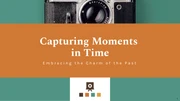 Capturing Moments in Time Vintage Presentation - Page 1