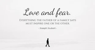 Free  Template: Love and Fear Father Quote Facebook Post