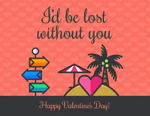 Free  Template: Lost Without You Valentine's Day Card