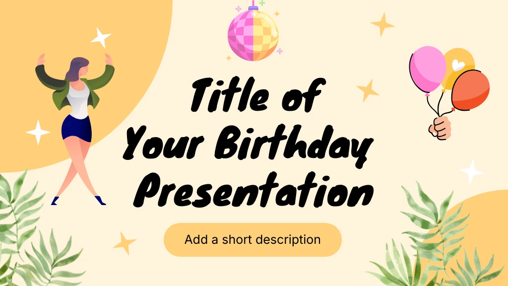 create a birthday presentation