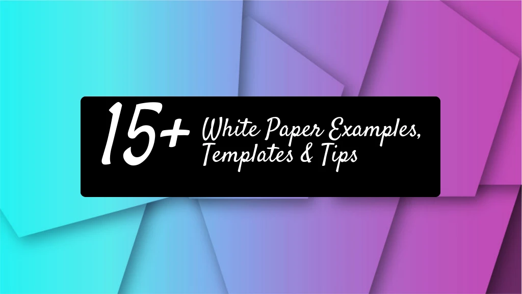 White Paper Examples Blog Header - Venngage